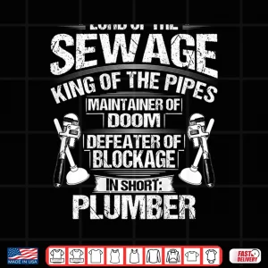 Design Plumber Lord of Sewage Plumbing Humor Shirt