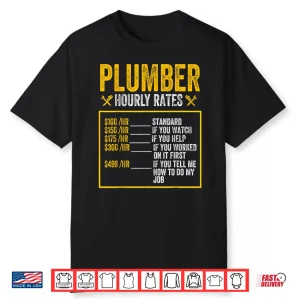 Plumber Plumber Hourly Rate Plumber Shirt