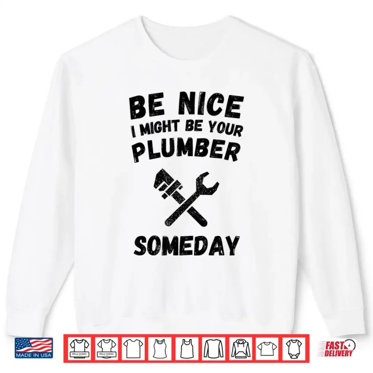 Sweatshirt Plumber Plumbing Pipefitter Plumber Shirt