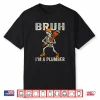 Skeleton Bruh Im A Plumber Costume Halloween Shirt