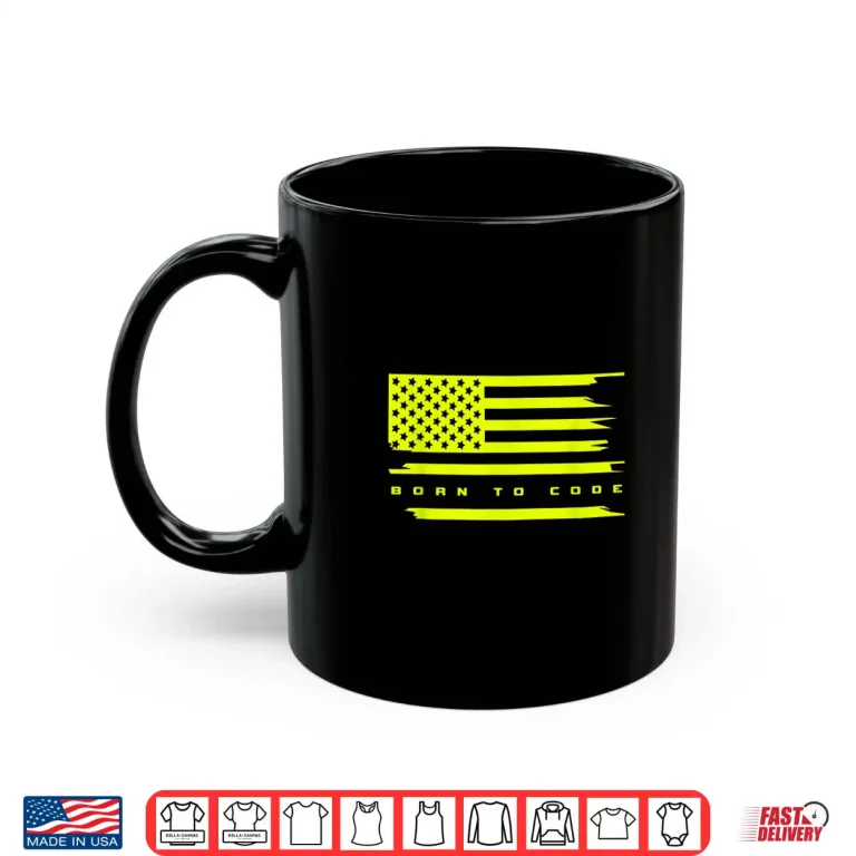 Mug Born To Code Coding Apparel Computer Programmer Coder Shirt