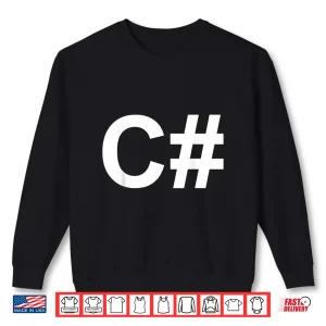 C Sharp Coder C# Shirt 2 Sweatshirt C Sharp Coder C Shirt