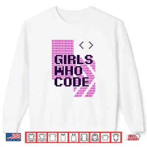 Girl Who Code Programmer Coder Shirt 2 Sweatshirt Girl Who Code Programmer Coder Shirt