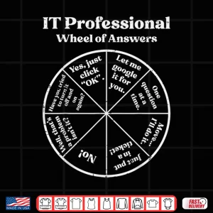 Design It Professional Wheel Of Answers Fun Tech Support Men Women Shirt