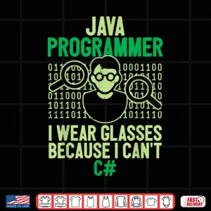 Design Java Programmer I Wear Glasses Computer Nerd Coder Coding Shirt