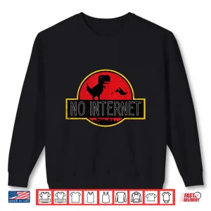 Sweatshirt No Internet Dino Network Administrator Engineer Men Women Shirt