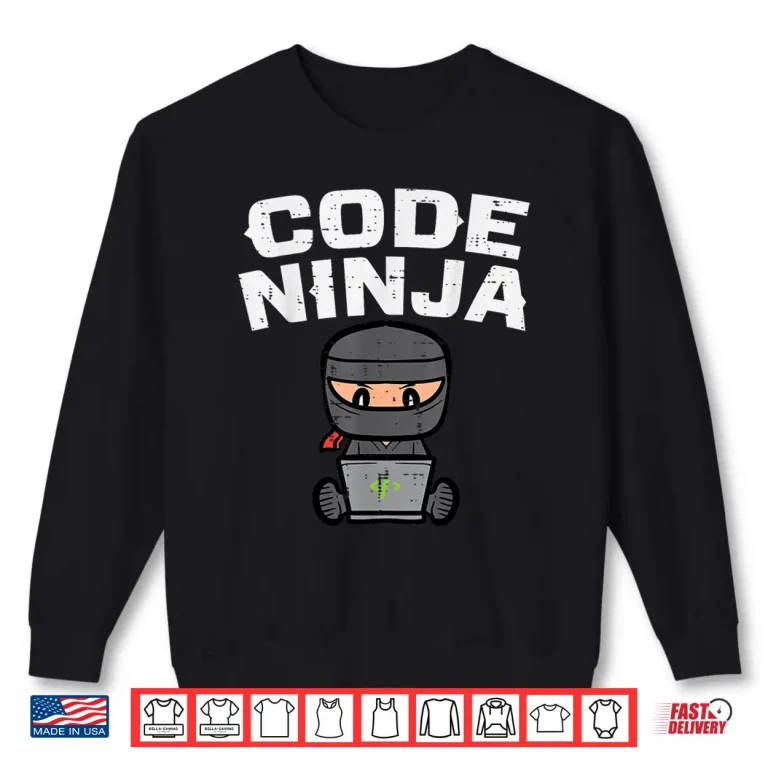 Sweatshirt Programmer Code Ninja Coder Software Developer Men Women Kid Shirt
