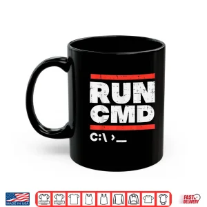 Mug Run Cmd System Administrator Programmer Sysadmin Men Women Shirt
