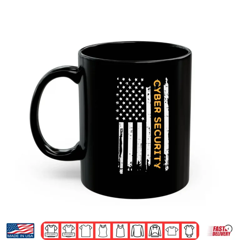 Mug Us Flag Cyber Security It Cybersecurity Patriotic Men Women Shirt