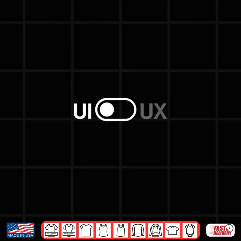Design Ui Ux Designer Graphic Switch User Interface Experience Shirt