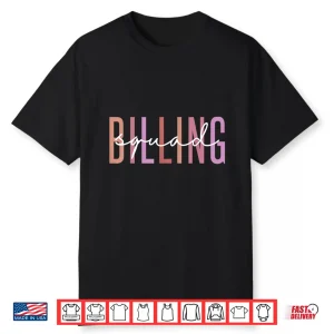 Billing Squad Medical Billing Specialist Clinical Coder Shirt
