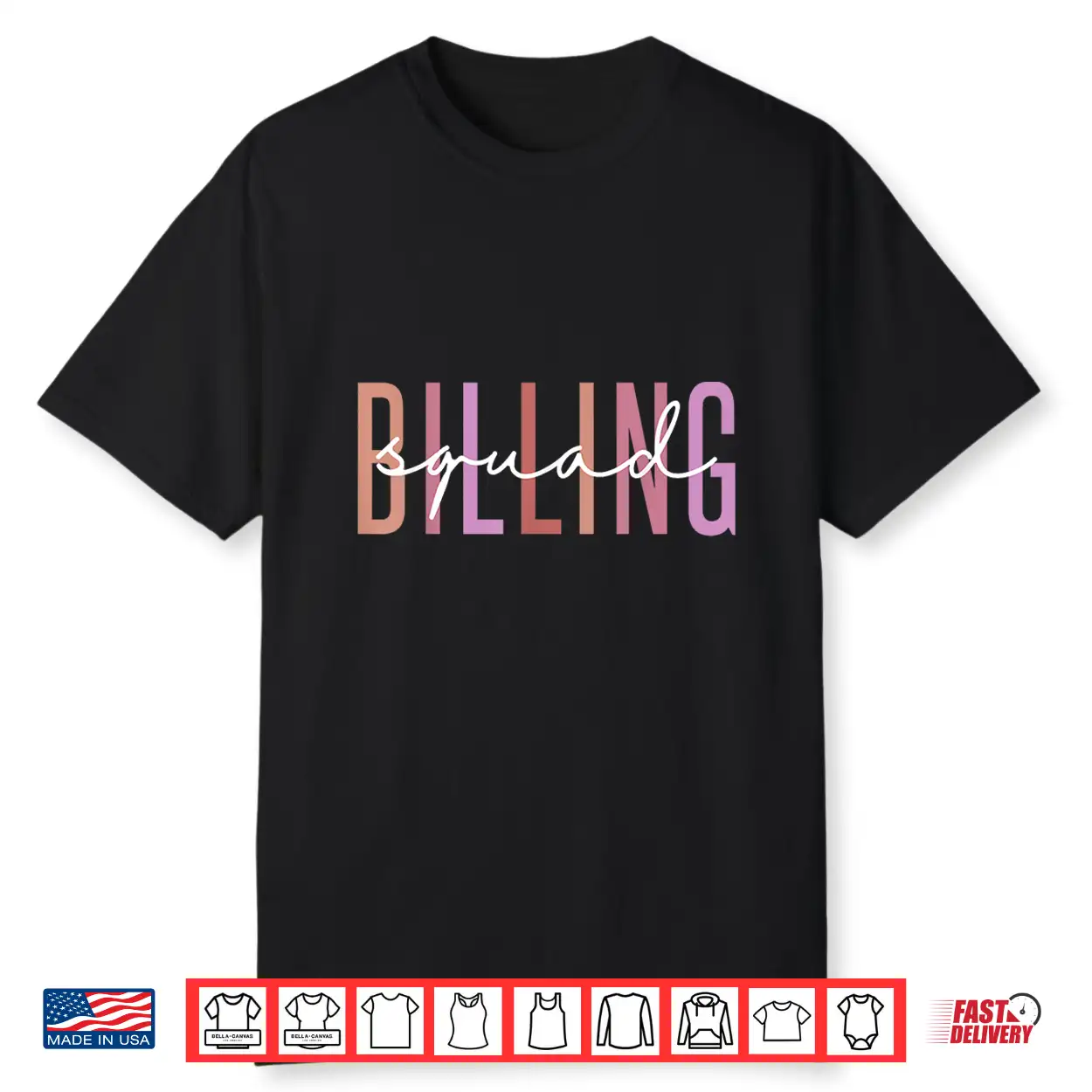 Billing Squad Medical Billing Specialist Clinical Coder Shirt Billing Squad Medical Billing Specialist Clinical Coder Shirt
