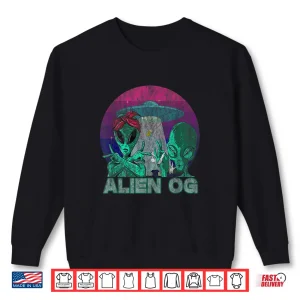 Sweatshirt Alien Og Weed Strain Stoner Design Cannabis Tee Shirt