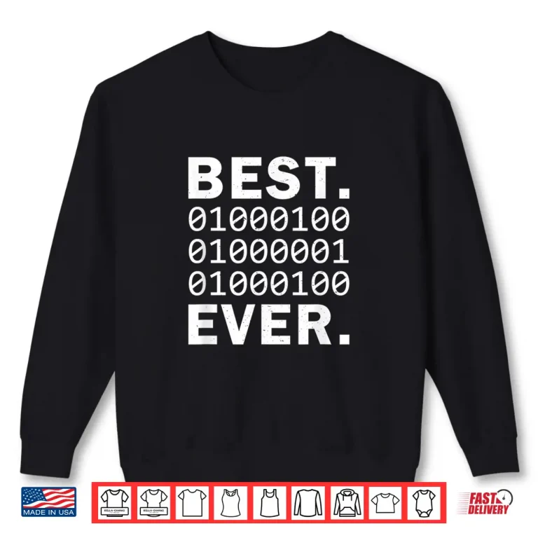 Sweatshirt Best Dad Ever In Binary Code. Funny FatherS Papa Coder Gift Shirt