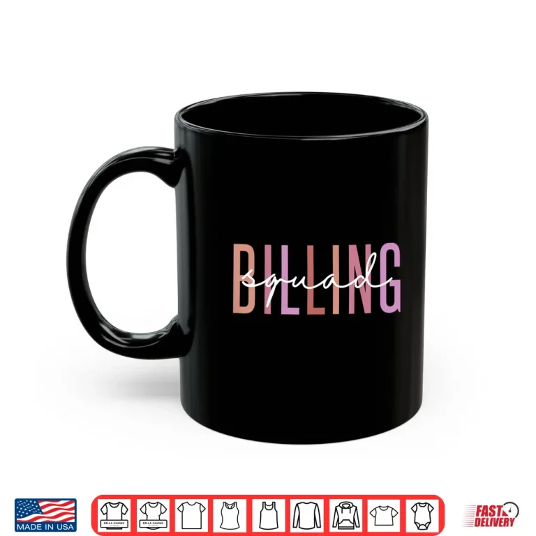 Mug Billing Squad Medical Billing Specialist Clinical Coder Shirt