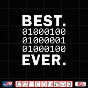 Design Best Dad Ever In Binary Code. Funny FatherS Papa Coder Gift Shirt