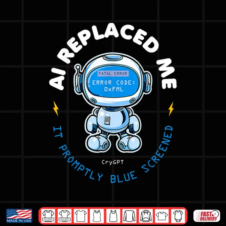 Design Ai Replaced Me Funny Programmer It Tech Humor Blue Screen Shirt