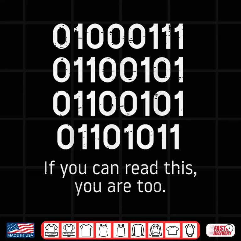 Design Binary Code If You Can Read This Programmer Coder Men Women Shirt