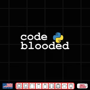 Design Code Blooded. Python Funny Coder Programmer Retro Joke Shirt