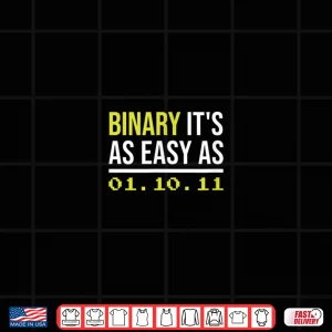 Design Binary ItS As Easy As Shirt