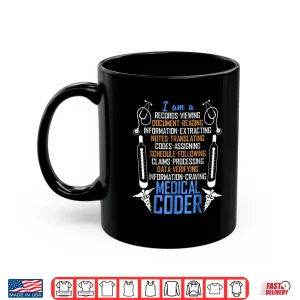 Mug I Am A Medical Coder T Shirt An Awesome Medical Coder Shirt