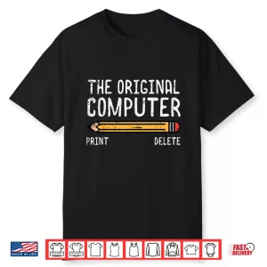 Original Computer Pencil Coder Funny Tech Support Men Women Shirt