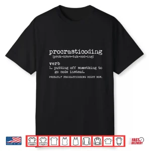 Procrasticoding Definition Funny Coding Programmer Women Men Shirt