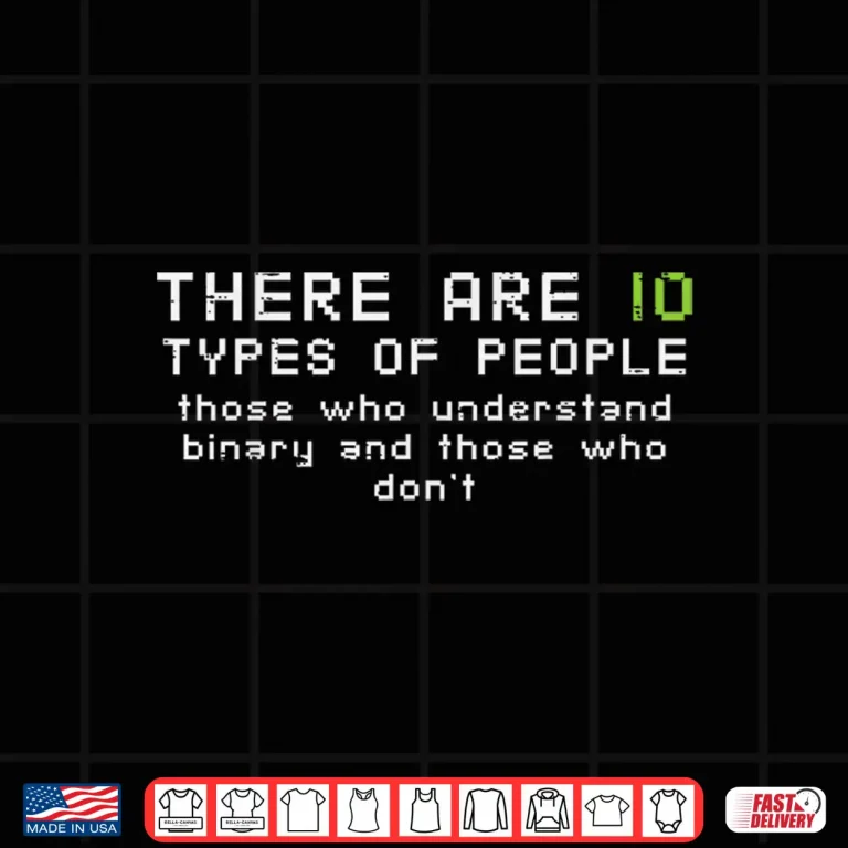 Design Programmer There 10 Types People Binary Computer Men Women Shirt