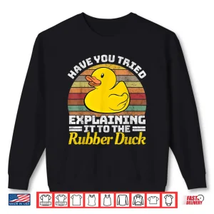 Sweatshirt Programming Rubber Duck Software Developer Debugging Shirt
