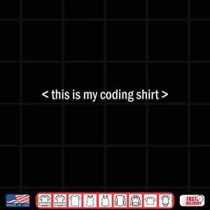 Design Programming Computer Programmer This Is My Coding Shirt