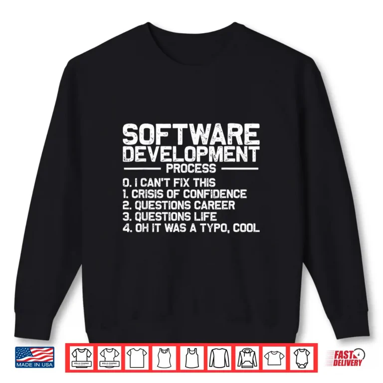 Sweatshirt Software Development Design Men Coding Programmer Coder Shirt