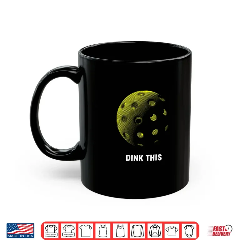 Mug Dink This Pickleball Bold Back Print Shirt