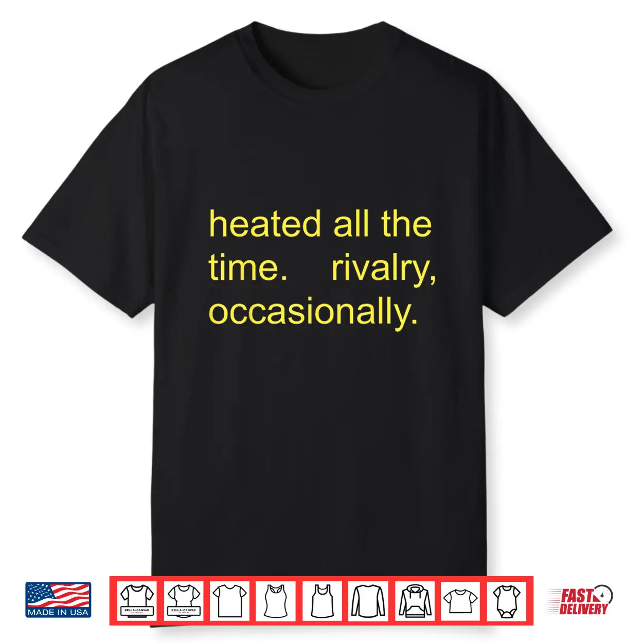 Heated Rivalry Occasionally Funny Sports Quote Shirt Heated Rivalry Occasionally Funny Sports Quote Shirt