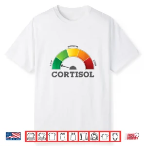 Low Cortisol Levels Wellness Lifestyle Shirt