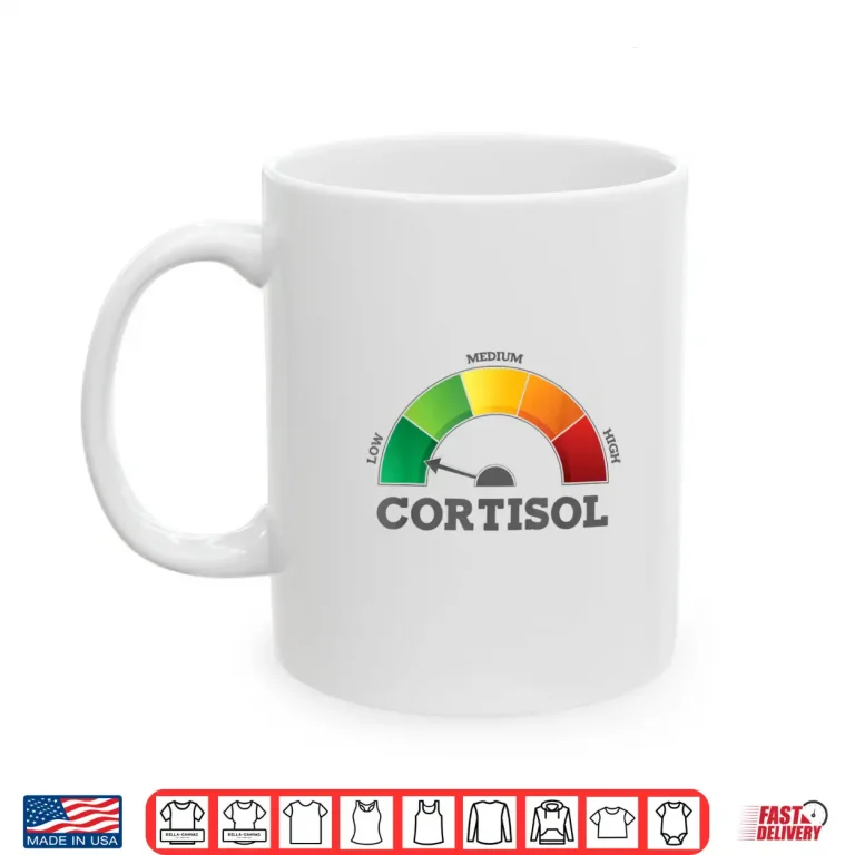 Mug Low Cortisol Levels Wellness Lifestyle Shirt