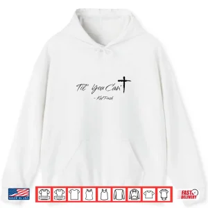 Til You Can’T Cross Christian Motivation Shirt