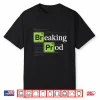Breaking Prod Funny Devops Software Engineer Developers It Shirt
