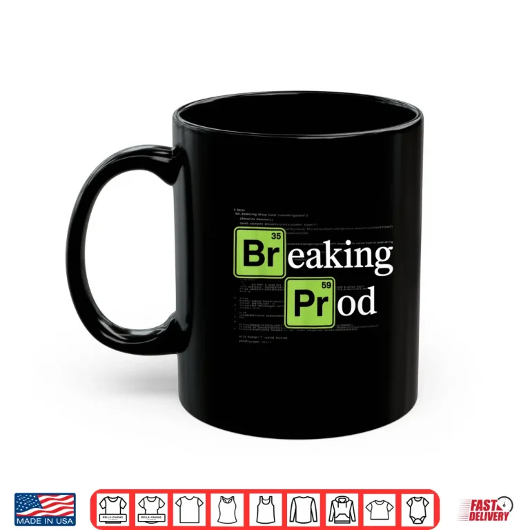 Mug Breaking Prod Funny Devops Software Engineer Developers It Shirt