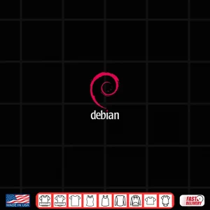 Design Double Sided Debian Linux Robust Secure Operating System Shirt