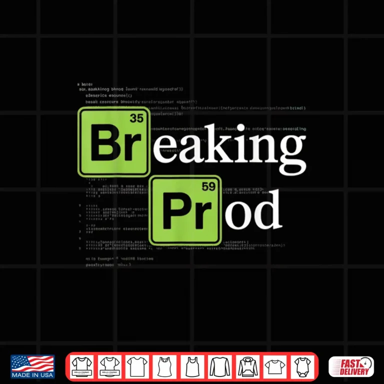 Design Breaking Prod Funny Devops Software Engineer Developers It Shirt