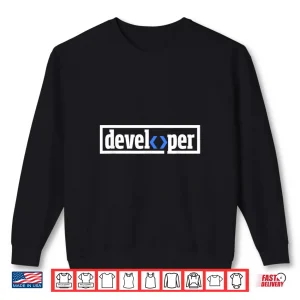 Developer Software Web Developers Programmer Programming Shirt 2 Sweatshirt Developer Software Web Developers Programmer Programming Shirt