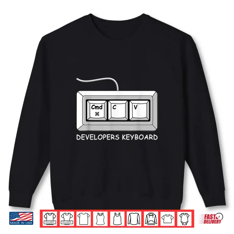 Sweatshirt Funny Computer Programmer Software Developers Keyboard Shirt