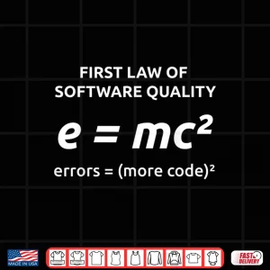 Design First Law Of Software Quality For Developer And Coder Humor Shirt