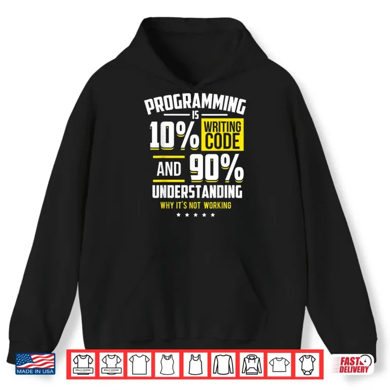 Hoodie Funny Programming Is 10 Writing Code Computer Programmers Shirt