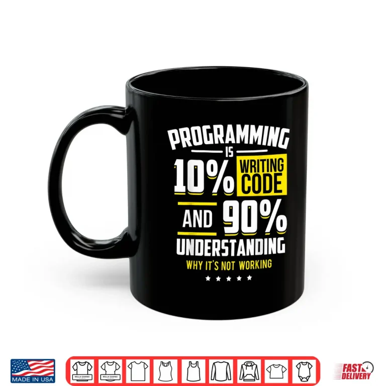 Mug Funny Programming Is 10 Writing Code Computer Programmers Shirt