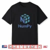 Numpy Python Library For Software Developers Programmers Shirt