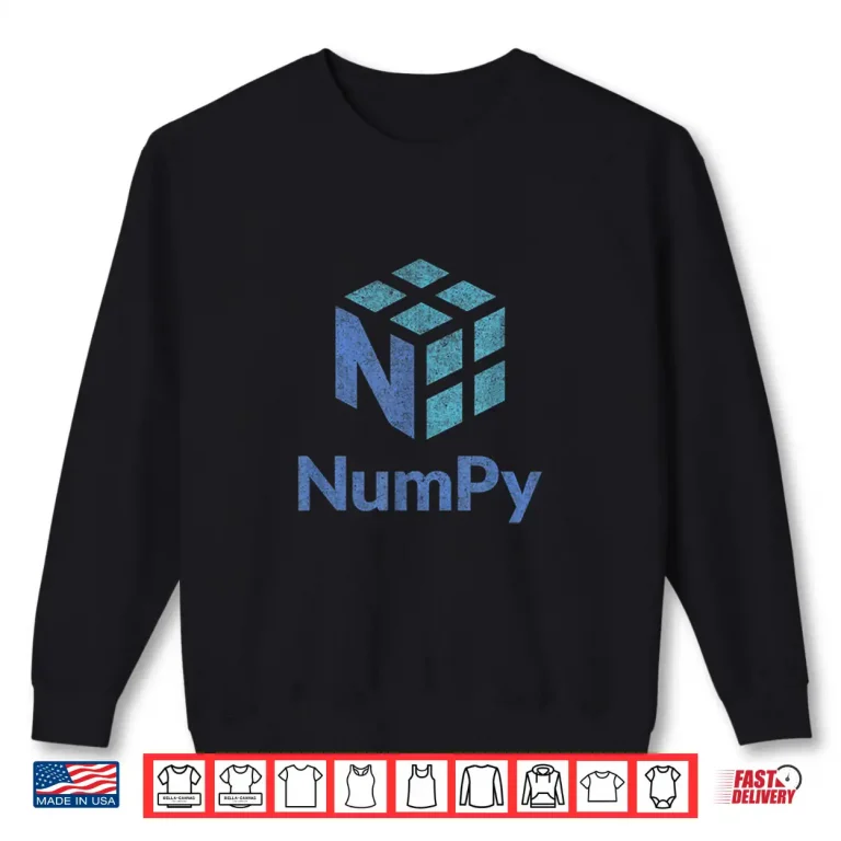 Sweatshirt Numpy Python Library For Software Developers Programmers Shirt