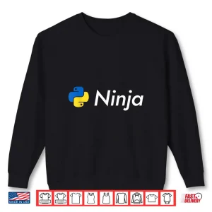Python Ninja For Software Developers Comp Sci Hackathon Shirt 1 Sweatshirt Python Ninja For Software Developers Comp Sci Hackathon Shirt
