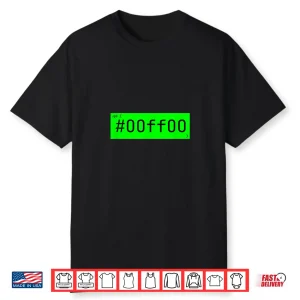 Software Developers Go Green Hexadecimal #00Ff00 Shirt