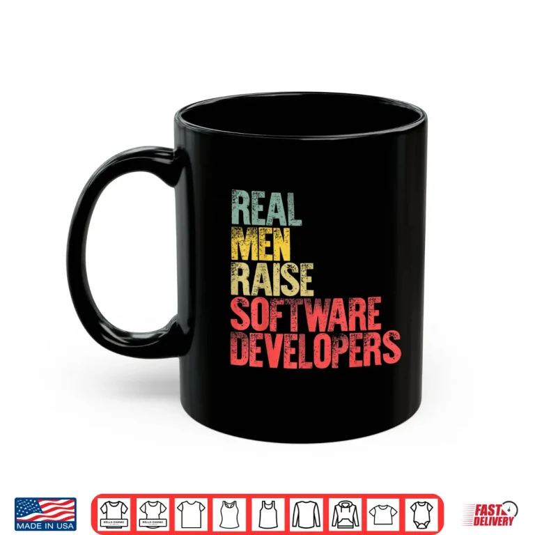 Mug Proud Dad Shirt Real Men Raise Software Developers Gift Shirt